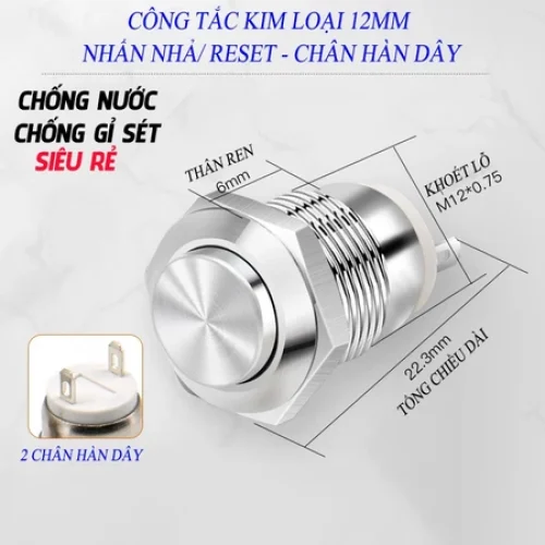Công tắc nút nhấn kim loại 12mm nhấn nhả, nhấn khoá 12V~24V chân hàn loại ô tô tàu thuyền